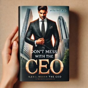 Don't Mess with the CEO